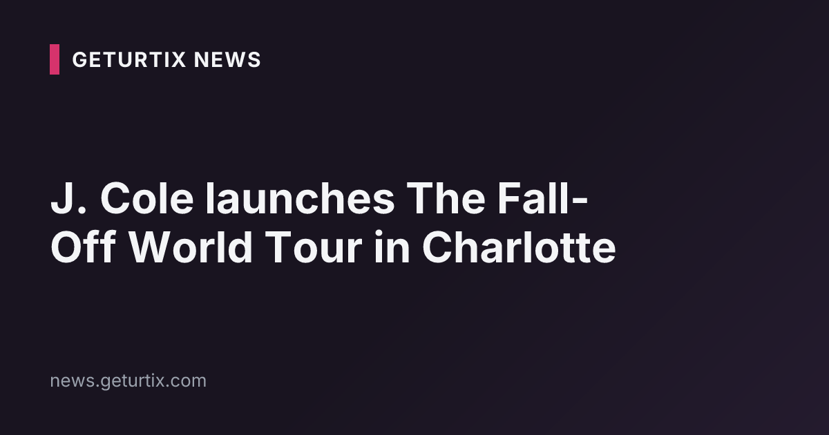 J. Cole launches The Fall-Off World Tour in Charlotte