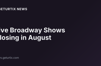 Five Broadway Shows Closing in August