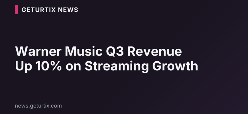 Warner Music Q3 Revenue Up 10% on Streaming Growth